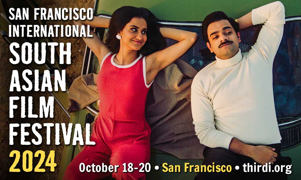 3rd i's 22nd ANNUAL SAN FRANCISCO INTERNATIONAL SOUTH ASIAN FILM FESTIVAL